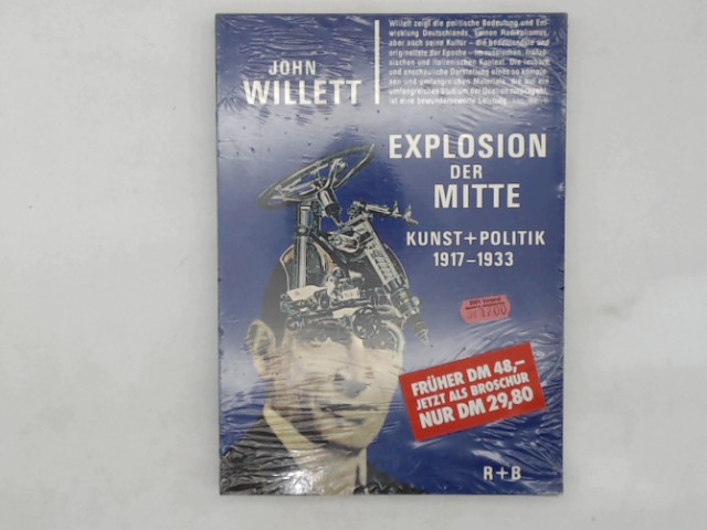 John, Willett: explosion der mitte, kuns+politik 1917 - 1933.