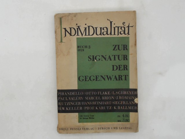 Willy, Storrer; Hans Reinhart: Individualitt. 3. Jahrgang 1928. November 1928. Buch 3: Zur Signatur der Gegenwart