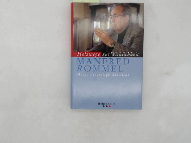 Rommel: Holzwege zur Wirklichkeit 2. Aufl.