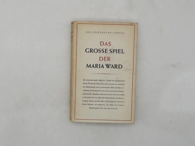 Grres, Ida Friederike: Das groe Spiel der Maria Ward.