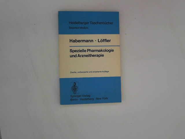 Habermann, E. und H. Lffler: Spezielle Pharmakologie und Arzneitherapie (Heidelberger Taschenbcher) Auflage: 2., verb. u. erw.