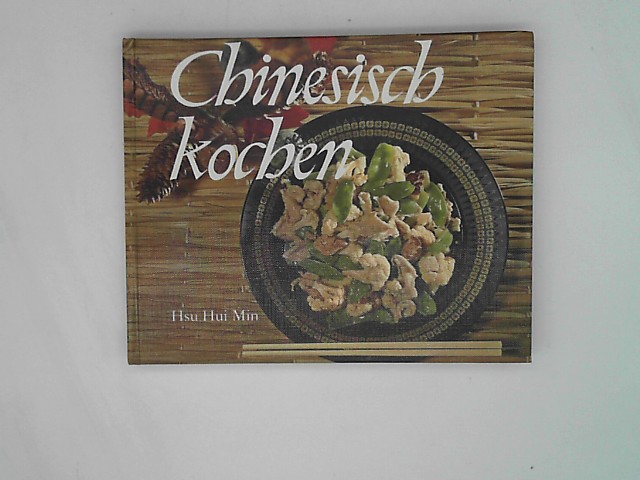 Hsu, Hui Min: Chinesisch kochen