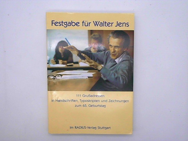 Marti, Kurt (Hrsg.): Festgabe fur Walter Jens: 111 Grussadressen in Handschriften, Typoskripten und Zeichnungen zum 65. Geburtstag (German Edition)