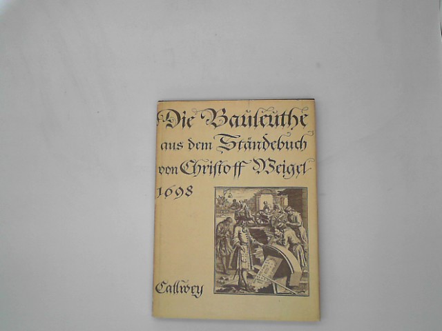 Weigel, Christoff: Die Bauleuthe aus dem Stndebuch von Christoff Weigel 1698.