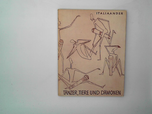 Italiaander, Rolf: Tnzer, Tiere und Dmonen. * Vom Autor signiert.