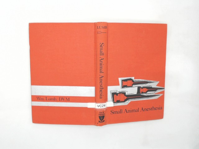 Lumb, W. V.: Small Animal Anesthesia. Auflage: 1st ed