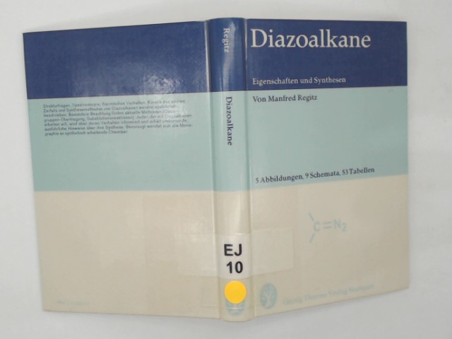 Regitz, Manfred (Verfasser): Diazoalkane : Eigenschaften u. Synthesen. von Manfred Regitz unter Mitarb. von G. Maas u. W. Illger