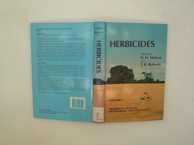 Roberts, T. R. and D. H. Hutson: Herbicides (PROGRESS IN PESTICIDE BIOCHEMISTRY AND TOXICOLOGY) Auflage: Volume 6 ed.