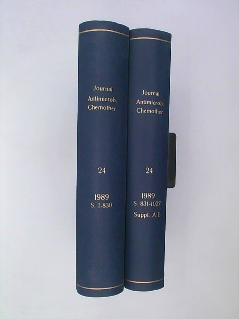 Neu, Harold C. and Richard Wise (Eds.): The Journal of Antimicrobial Chemotherapy - Volume 24, 1989 incl. Supplement A-B
