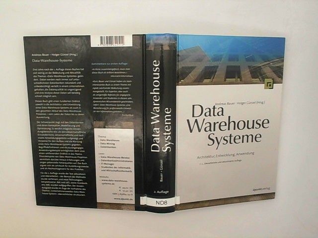 Bauer, Andreas (Herausgeber): Data-warehouse-Systeme : Architektur, Entwicklung, Anwendung. Andreas Bauer ; Holger Gnzel (Hrsg.) 2., berarb. und aktualisierte Aufl.