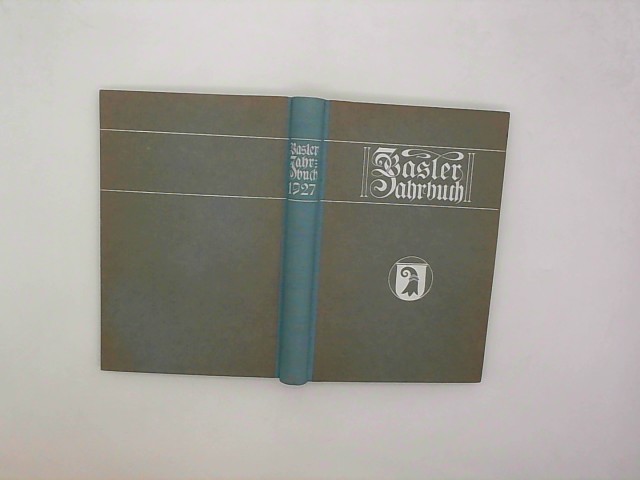 Basel - Steiner, Gustav u.a. (Hrsg.): Basler Stadtbuch 1927