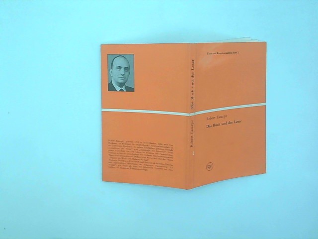 Robert, Escarpit: Das Buch und der Leser. Entwurf einer Literatursoziologie. Von Robert Escarpit. (= Kunst und Kommunikation, Band 2). 1