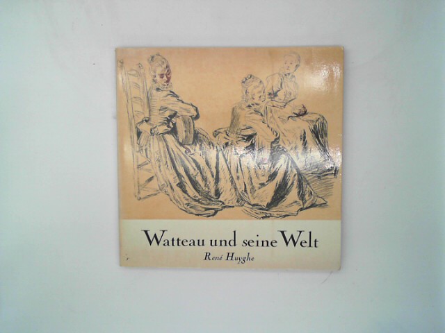 Muyghe, Rene: Watteau und seine Welt Auflage: 1. Aufl