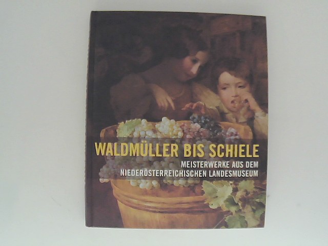 Krug, Wolfgang: Waldmller bis Schiele 1. Aufl.