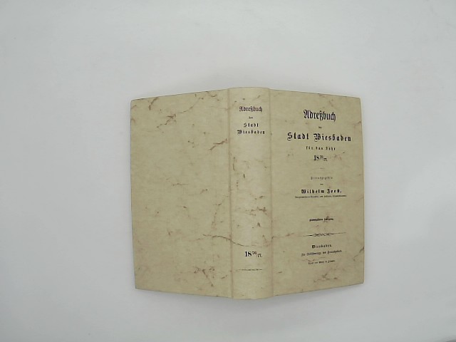 Joost, Wilhelm (Hrsg.): Adreßbuch der Stadt Wiesbaden für das Jahr 1876 / 77 17 Jahrgang. Nachdruck von 1000 numerierten Exemplaren als bibliophile Sonderauflage. EXemplar Nr. 400