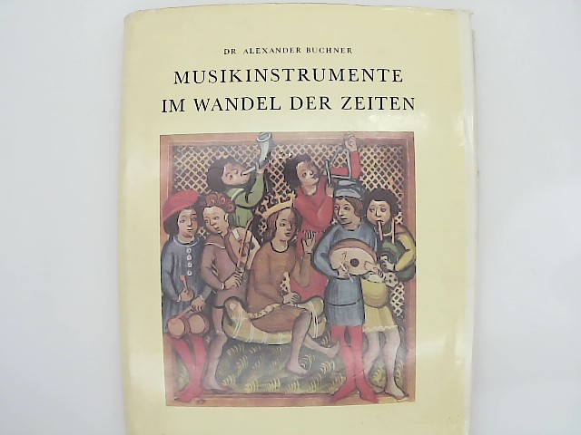 Buchner, Alexander: Musikinstrumente im Wandel der Zeiten