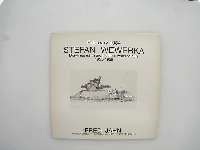 Wewerka, Stefan: Stefan Wewerka - drawings, earth architecture, watercolours