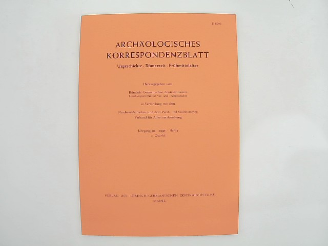 Rmisch-Germanisches, Zentralmuseum Mainz (Hrsg.): Jahrgang 28 - 1998 - Heft 2. Archologisches Korrespondenzblatt - Urgeschichte - Rmerzeit - Frhmittelalter.
