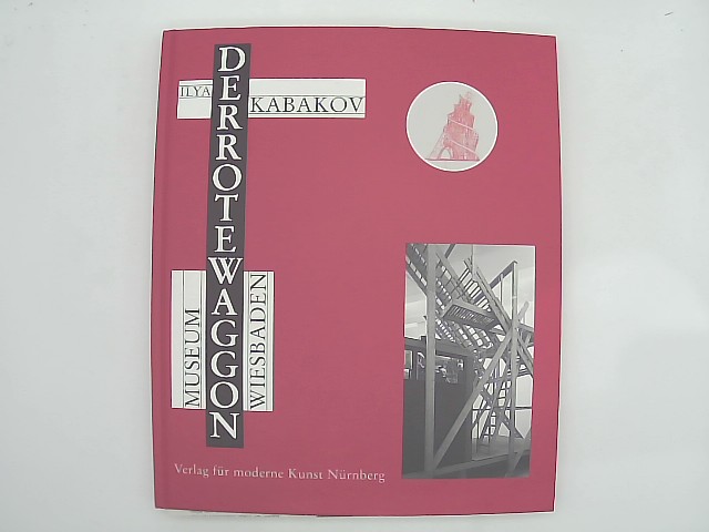 Kabakov, Ilya: der-rote-waggon-the-red-wagon 1. Aufl.