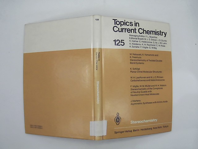 Stereochemistry. ed.: F. Vögtle ; E. Weber. With contributions by W. H. Laarhoven ... / Topics in current chemistry ; 125
