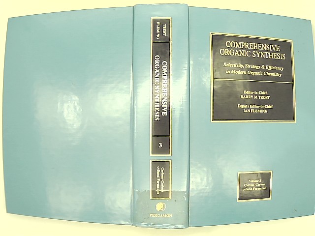 Pattenden, G.: Comprehensive Organic Synthesis Vol.3 - Carbon-Carbon sigma-Bond Formation Auflage: 1st
