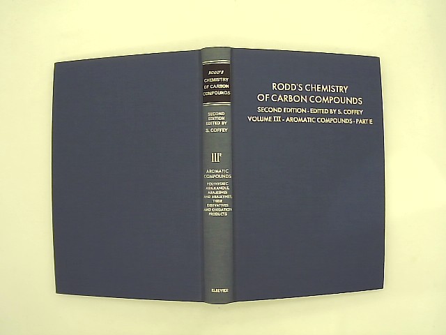 Rodd, E. H.: Rodd's Chemistry of Carbon Compounds Vol. 3, Part E: Monobenzine Hydrocarbons Derivaritives With Functional Groups/Part E (Rodd's Chemistry of Carbon Compounds. 2nd Edition) Auflage: 2