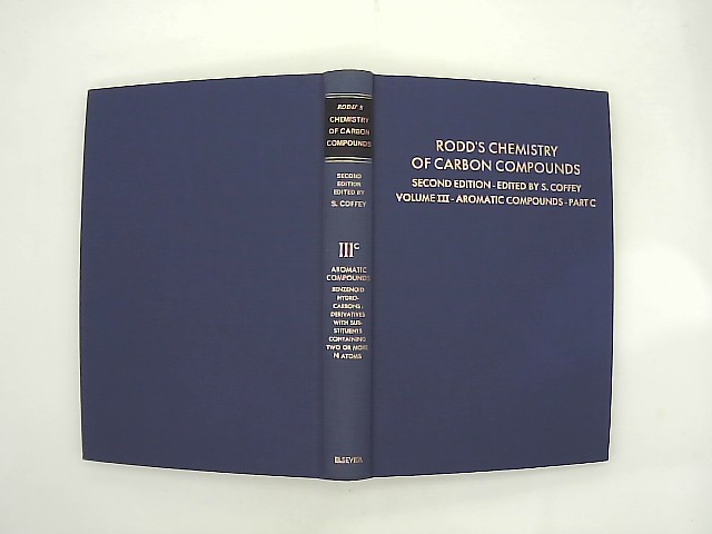 Coffey, S. and Ernest H. Rodd: Chemistry of Carbon Compounds: Vol. 3 Part C (Rodd's Chemistry of Carbon Compounds. 2nd Edition) Auflage: 2nd Revised edition