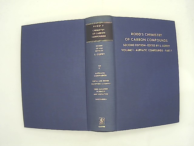 Coffey, S. and Ernest H. Rodd: Chemistry of Carbon Compounds: Vol. I Part F (Rodd's Chemistry of Carbon Compounds. 2nd Edition) 2nd Edition