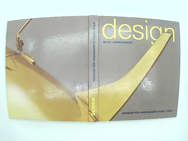 , Unbekannt: design im 20. Jahrhundert Museum fr angewandte Kunst Kln 1989 Bd. XI