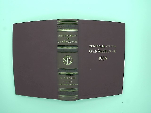 Fritsch, Heinrich und Walter Stoeckel: Zentralblatt fr Gynkologie. 59. Jahrgang / 1935 / Sept.-Dez.