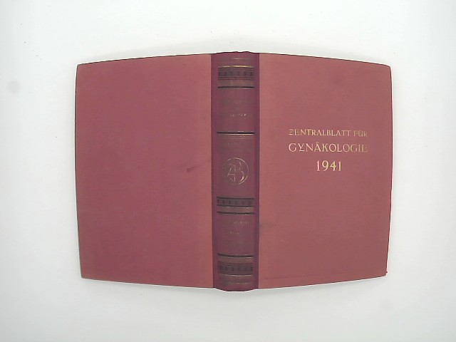 Fritsch, Heinrich und Walter Stoeckel: Zentralblatt fr Gynkologie. 65. Jahrgang / 1941 / Mrz - Juni