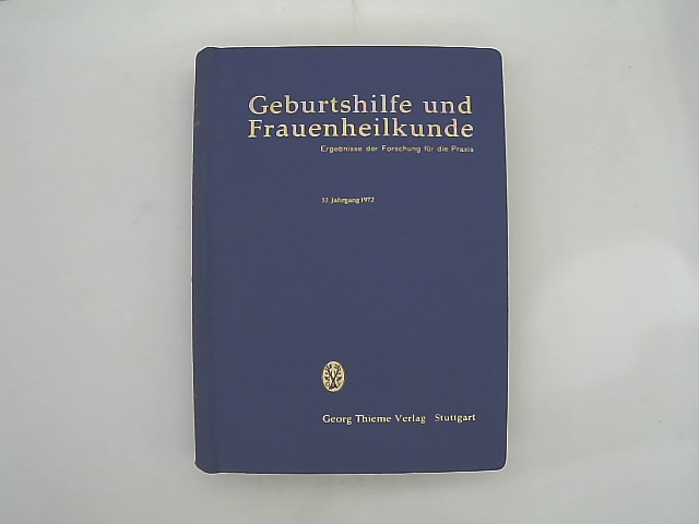 Brehm, Herbert K.: Frauenheilkunde und Geburtshilfe  32. Jahrg. 72