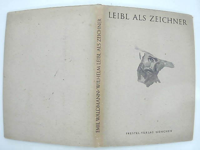 Waldmann, Emil: Wilhelm Leibl als Zeichner. Mit 96 Abb. und einigen unbekannten Briefen Wilhelm Leibls. OPpbd. 2. Aufl.. - 116 S. (pages)