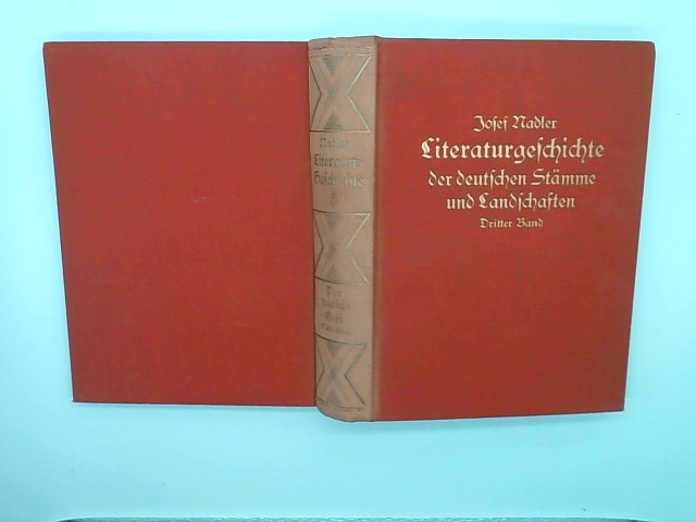 Nadler, Josef: Literaturgeschichte der deutschen Stmme und Landschaften Dritte Aufl. / III Band