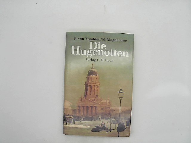  Die Hugenotten 1685 - 1985 Auflage: 2., verbesserte Auflage.
