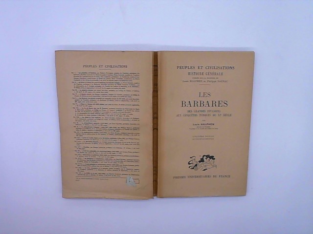 Halphen, Louis: LES BARBARES DES GRANDES INVASIONS AUX CONQUETES TURQUES DU XIe SIECLE (PEUPLES ET CIVILISATIONS, HISTOIRE GENERALE, V)