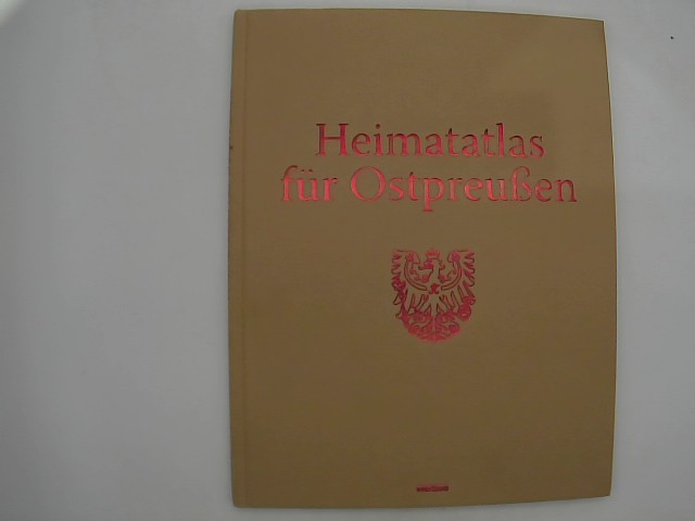 Harms-Wiechert (Hg.): Heimatatlas fr Ostpreuen. Reprint der Originalausgabe von 1926 nach dem Exemplar der Forschungsbibliothek Gotha