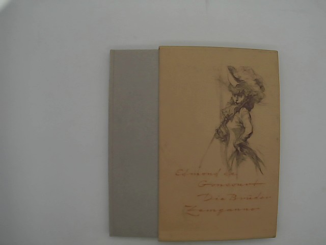 Goncourt, Edmond de: Die Brder Zemganno. Aus dem Franzsischen. Deutsche Ausgabe