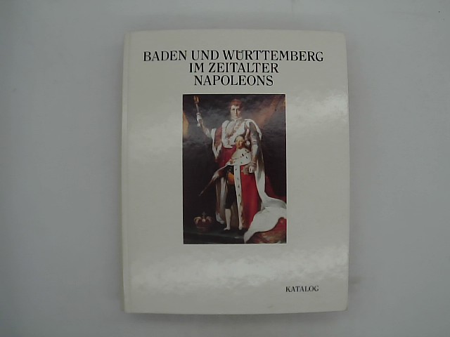 Baden und Württemberg im Zeitalter Napoleons