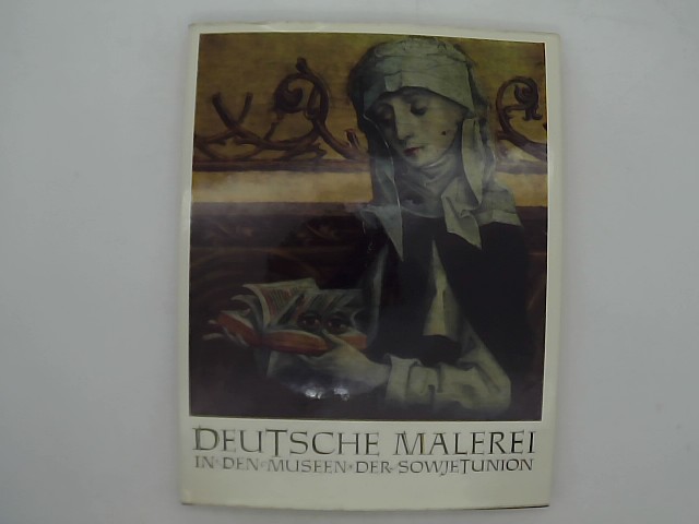 Liebmann, M.: Deutsche Malerei in den Museen der Sowjetunion. Deutsch von M. Schatz.