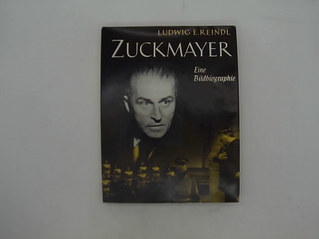 Zuckmayer, Carl - Reindl und Ludwig E(manuel): Zuckmayer. Eine Bildbiographie.