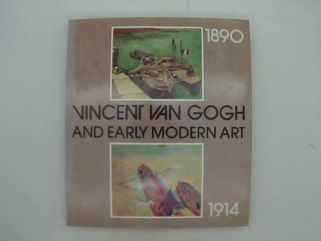 Kltzsch, Georg-Wilhelm: VINCENT VAN GOGH AND THE MODERN MOVEMENT 1890-1914.