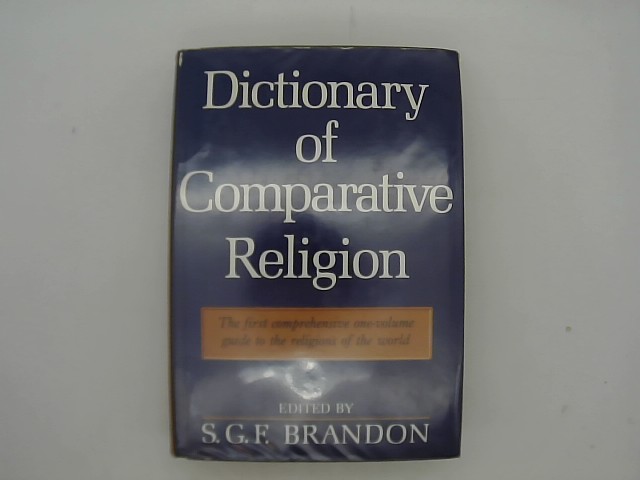 Brandon, S.G.F. (ed.): A Dictionary of Comparative Religion.