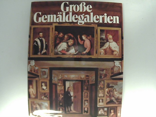 Steingrber, Erich (Hrsg.): Groe Gemldegalerien.