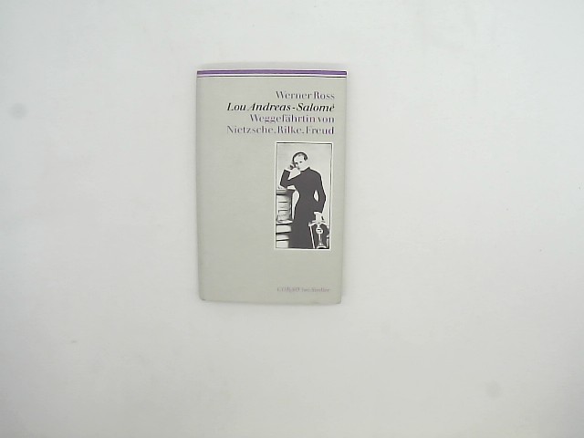ross, werner: Lou Andreas-Salome?: Weggefa?hrtin von Nietzche, Rilke, Freud (WJS Corso) (German Edition)