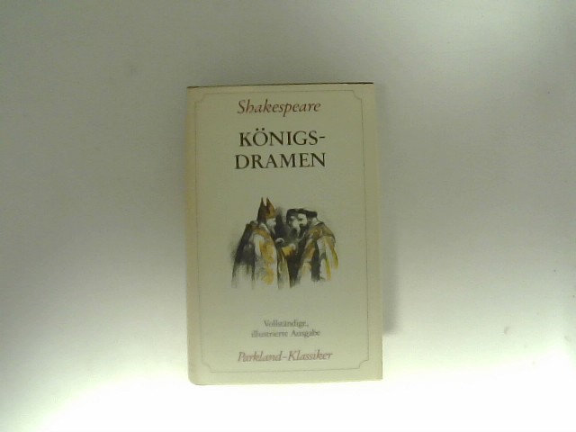 Shakespeare: Knigsdramen. Vollstndige, illustrierte Ausgabe.