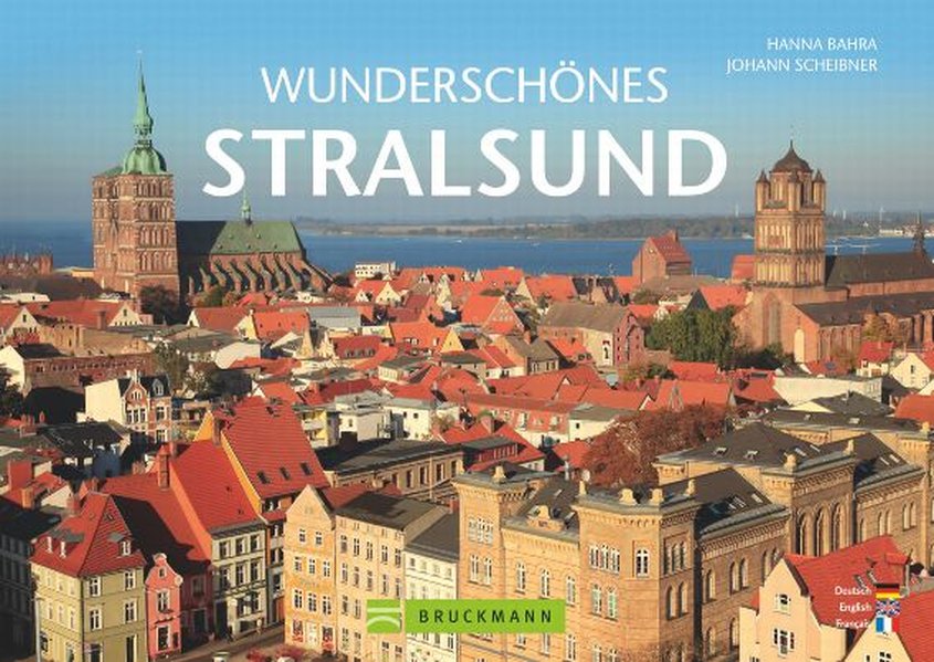 Wunderschönes Stralsund  Auflage: 1 - Bahram, Younes und Johann Scheibner