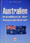 Australien. Handbuch für Auswanderer - Ulrich F Sackstedt
