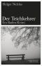 Der Teichkehrer: Ein Baden-Krimi (Lindemanns Bibliothek)  Auflage: 1 - Thomas Lindemann, Holger Nicklas