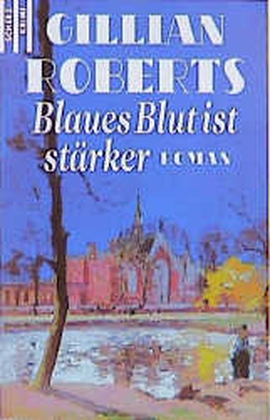 Blaues Blut ist stärker - Roberts, Gillian